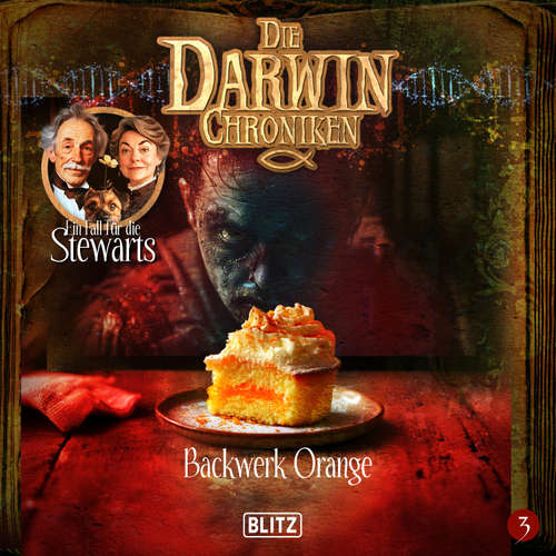 Hoerbuch Die Darwin Chroniken - Folge 3: Backwerk Orange - Heiko Martens -