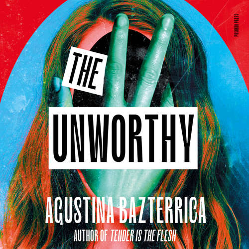 Audiobook The Unworthy - Agustina Bazterrica - Imani Jade Powers