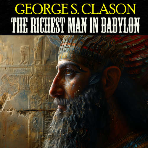Audiobook The Richest Man In Babylon - George Samuel Clason - Peter Coates