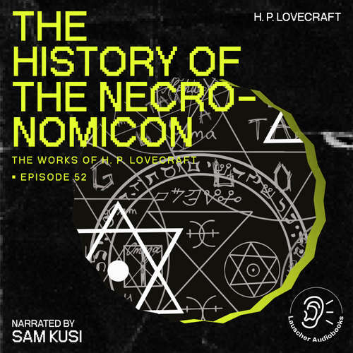 Audiobook The History of the Necronomicon (The Work of H. P. Lovecraft, Episode 52) - H. P. Lovecraft - Sam Kusi