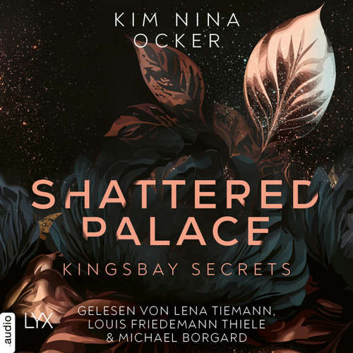 Hoerbuch Shattered Palace - Kingsbay Secrets, Teil 2 - Kim Nina Ocker - Lena Tiemann