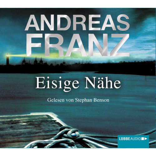 Hoerbuch Eisige Nähe - Andreas Franz - Stephan Benson Hoerbuch Eisige Nähe - Andreas Franz - Stephan Benson