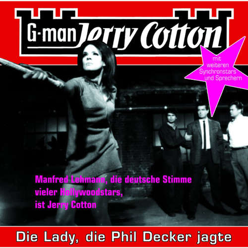 Hoerbuch Jerry Cotton, Folge 8: Die Lady, die Phil Decker jagte - Jerry Cotton - Manfred Lehmann Hoerbuch Jerry Cotton, Folge 8: Die Lady, die Phil Decker jagte - Jerry Cotton - Manfred Lehmann