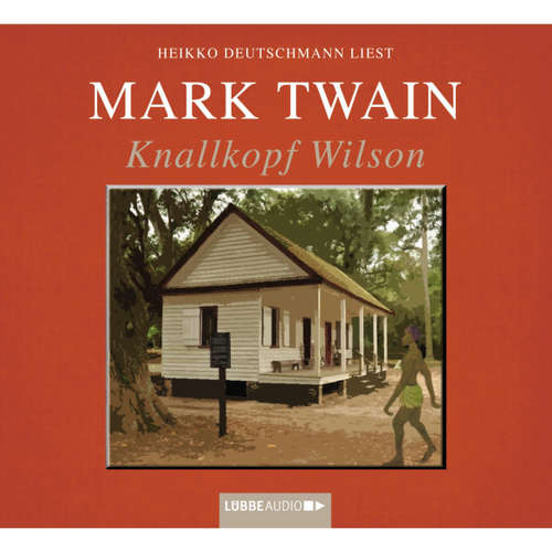 Hoerbuch Knallkopf Wilson - Mark Twain - Heikko Deutschmann