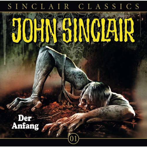 Hoerbuch John Sinclair - Classics, Folge 1: Der Anfang - Jason Dark - Frank Glaubrecht Hoerbuch John Sinclair - Classics, Folge 1: Der Anfang - Jason Dark - Frank Glaubrecht