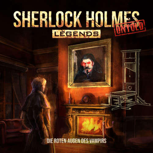 Hoerbuch Sherlock Holmes Legends, Untold, Folge 13: Die roten Augen des Vampirs - Marc Freund - Florian Hoffmann