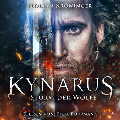 Hoerbuch Sturm der Wölfe - Kynarus, Band 3 - Florian Kröninger - Felix Borrmann