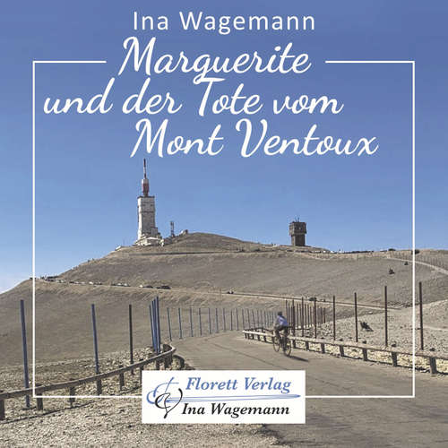 Hoerbuch Marguerite und der Tote vom Mont Ventoux - Ina Wagemann - Ina Wagemann