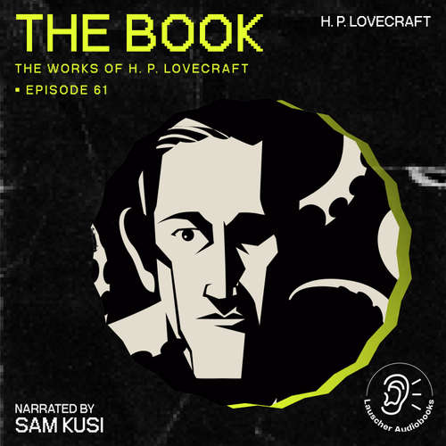 Audiobook The Book (The Work of H. P. Lovecraft, Episode 61) - H. P. Lovecraft - Sam Kusi