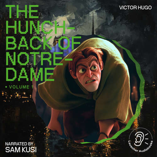 Audiobook The Hunchback of Notre-Dame (Volume 1) - Victor Hugo - Sam Kusi