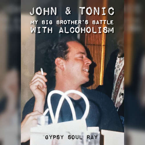 Audiobook John and Tonic - Gypsy Soul Ray - Gypsy Soul Ray