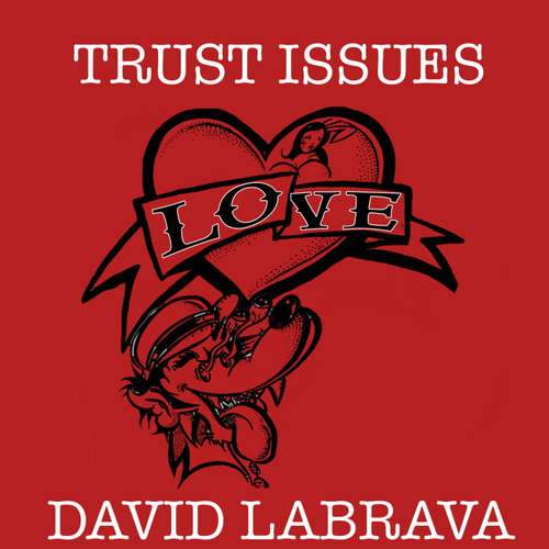 Audiobook Trust Issues - David Labrava - David Labrava