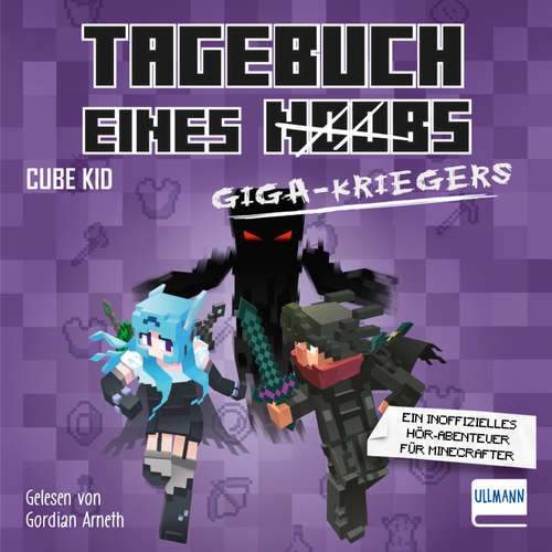 Hoerbuch Tagebuch eines Giga-Kriegers - Cube Kid - Gordian Arneth