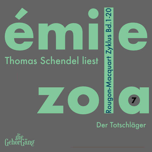 Hoerbuch Der Totschläger - Emile Zola - Thomas Schendel