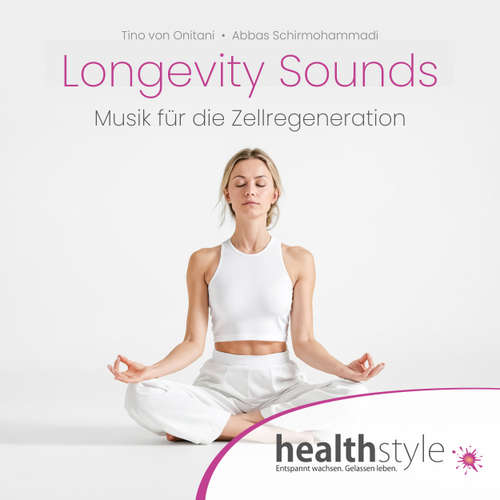 Hoerbuch Longevity Sounds - Tino von Onitani - Tino von Onitani