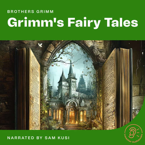 Audiobook Grimm's Fairy Tales - Brothers Grimm - Sam Kusi