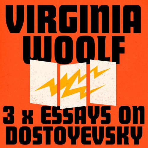 Audiobook Virginia Woolf: 3 Essays on Dostoyevsky - Virginia Woolf - Karen Cass
