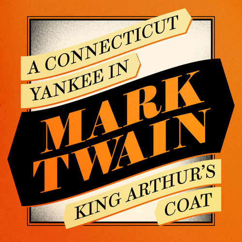 Audiobook A Connecticut Yankee in King Arthur's Court - Mark Twain - Nathan Osgood