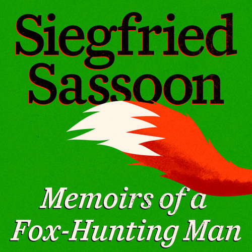 Audiobook Memoirs of a Fox-Hunting Man - Siegfried Sassoon - Malk Williams