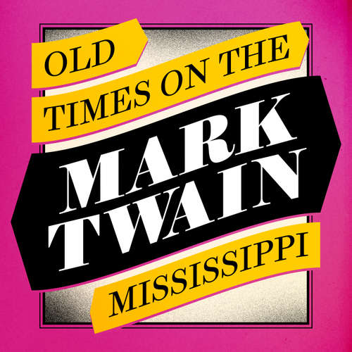 Audiobook Old Times on the Mississippi - Mark Twain - Nathan Osgood