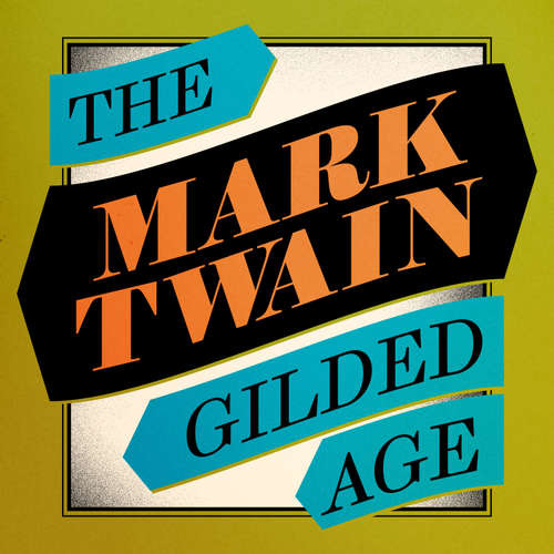 Audiobook The Gilded Age - Mark Twain - Nathan Osgood