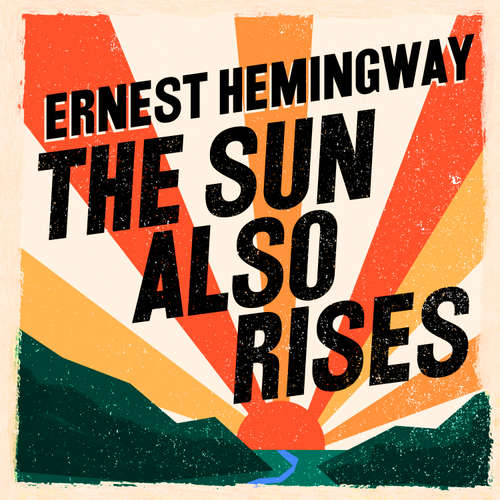 Audiobook The Sun Also Rises - Ernest Hemingway - Nathan Osgood
