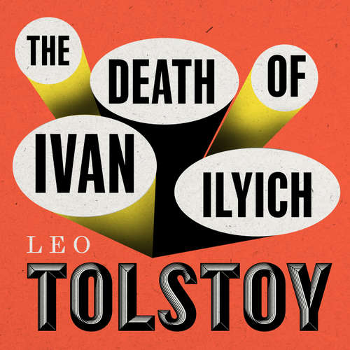 Audiobook The Death of Ivan Ilyich - Leo Tolstoy - Jonathan Keeble