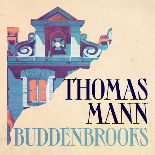 Audiobook Buddenbrooks - Thomas Mann - Peter Noble