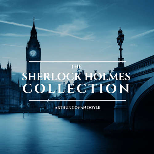 Audiobook The Sherlock Holmes Collection - Arthur Conan Doyle - Stephen Scalon