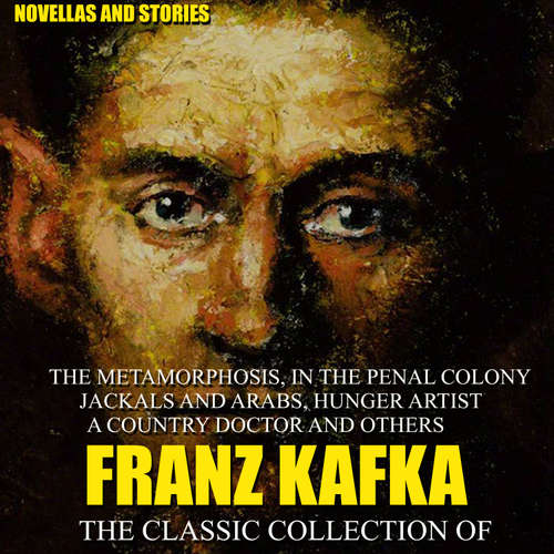 Audiobook The Classic Collection of Franz Kafka. Novellas and Stories - Franz Kafka - Peter Coates