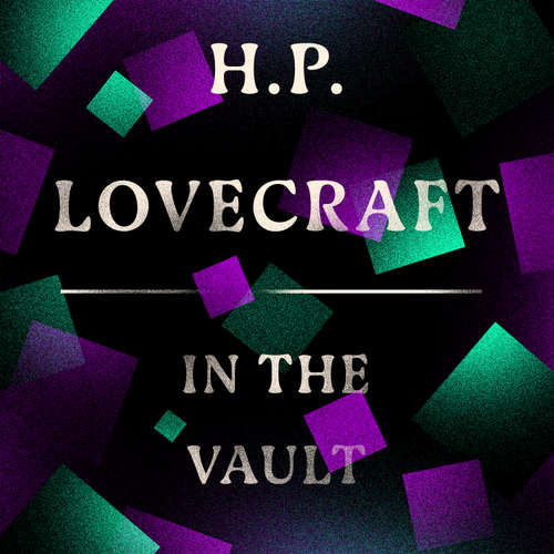 Audiobook In the Vault - H.P. Lovecraft - Jonathan Keeble