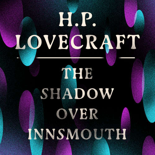Audiobook The Shadow Over Innsmouth - H.P. Lovecraft - Jonathan Keeble