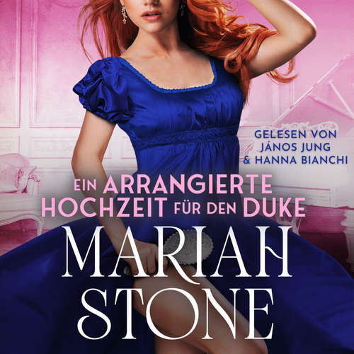 Hoerbuch Eine arrangierte Hochzeit für den Duke - Mariah Stone - János Jung
