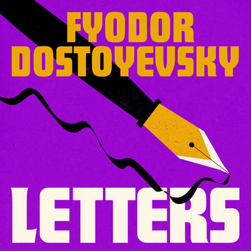 Audiobook Letters - Fyodor Dostoyevsky - Ben Allen