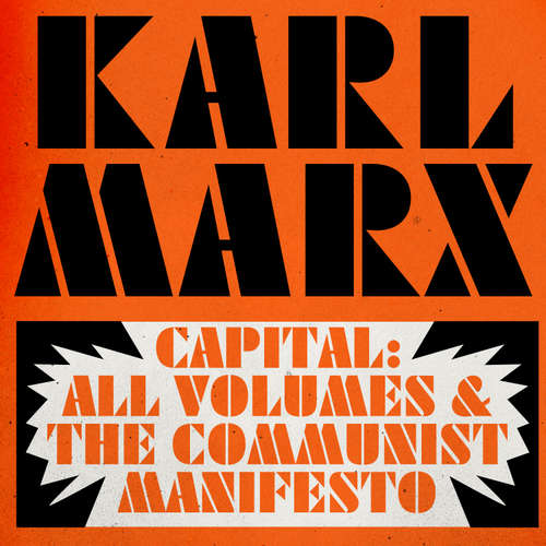 Audiobook Capital: Volumes 1, 2, and 3, and The Communist Manifesto - Karl Marx - Malk Williams