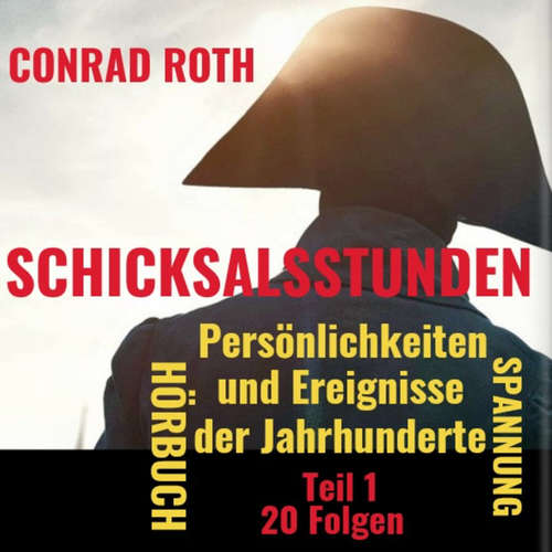 Hoerbuch Schicksalsstunden - Conrad Roth - Conrad Roth