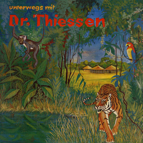 Hoerbuch Unterwegs mit Dr. Thiessen - Dr. John Thiessen - Dr. John Thiessen