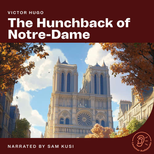 Audiobook The Hunchback of Notre-Dame - Victor Hugo - Sam Kusi