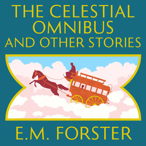 Audiobook The Celestial Omnibus and Other Stories - E.M. Forster - Barnaby Edwards