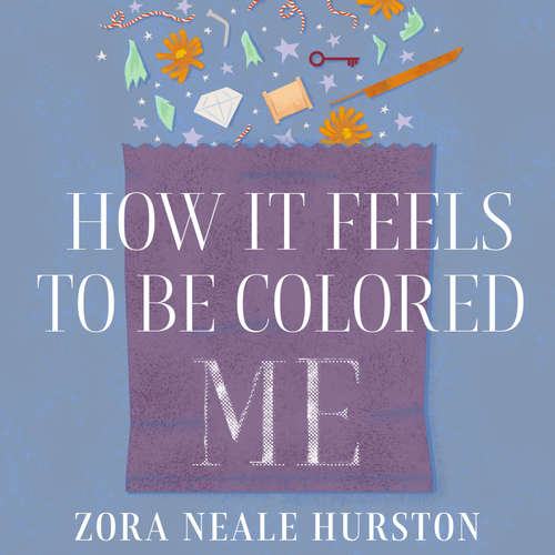 Audiobook How It Feels To Be Colored Me - Zora Neale Hurston - Nerissa Bradley