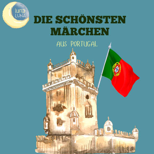 Hoerbuch Die schönsten Märchen aus Portugal - Teophilo Braga - Tim Eriksson