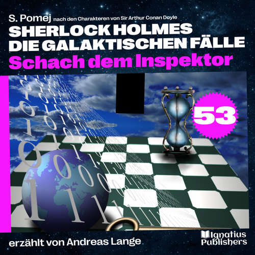 Hoerbuch Schach dem Inspektor (Sherlock Holmes - Die galaktischen Fälle, Folge 53) - Sir Arthur Conan Doyle - Andreas Lange