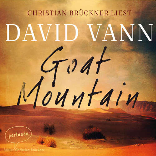 Hoerbuch Goat Mountain - David Vann - Christian Brückner