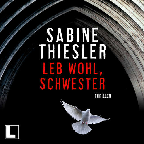 Hoerbuch Leb wohl, Schwester - Sabine Thiesler - Sabine Thiesler