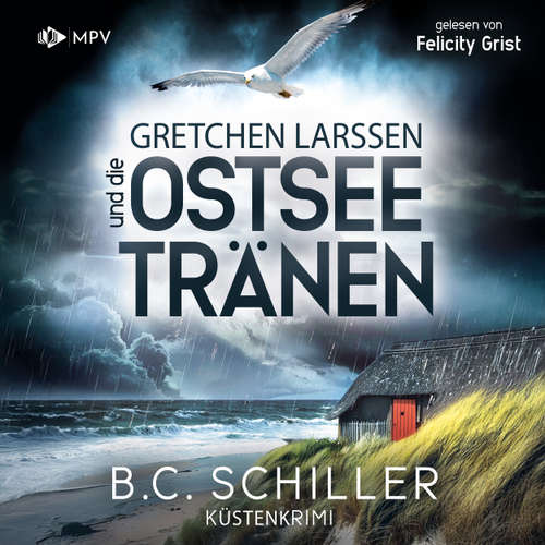 Hoerbuch Gretchen Larssen und die Ostseetränen - B. C. Schiller - Felicity Grist
