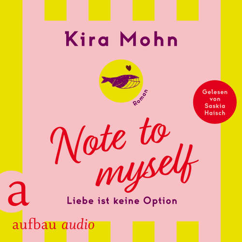 Hoerbuch Note to myself: Liebe ist keine Option - Kira Mohn - Saskia Haisch