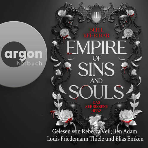 Hoerbuch Empire of Sins and Souls 3 – Das zerrissene Herz - Beril Kehribar - Rebecca Veil