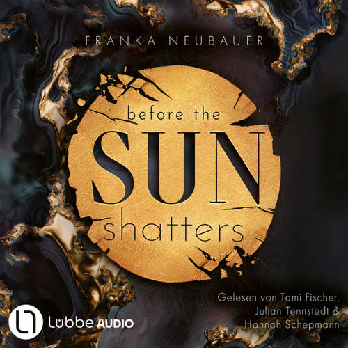 Hoerbuch Before the Sun Shatters - Franka Neubauer - Tami Fischer