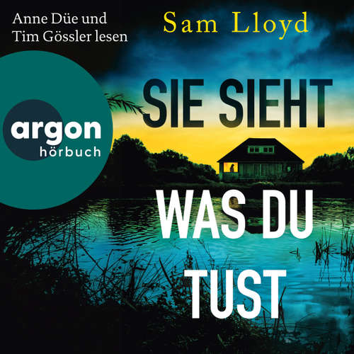 Hoerbuch Sie sieht, was du tust - Sam Lloyd - Anne Düe