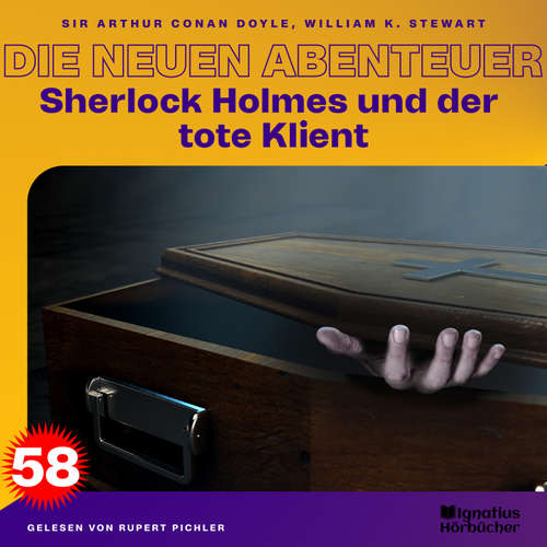 Hoerbuch Sherlock Holmes und der tote Klient (Die neuen Abenteuer, Folge 58) - Sir Arthur Conan Doyle - Rupert Pichler